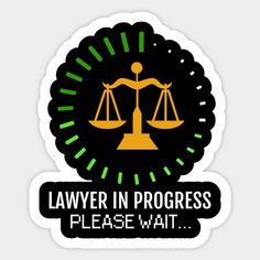 the law in progress sticker is shown on a black background with green and yellow accents