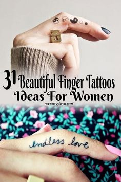 two hands with tattoos on their fingers and the words, beautiful finger tattoos ideas for women