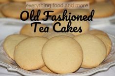 old fashioned tea cakes on a plate with the words everything food and more