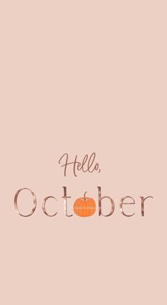 an orange pumpkin sitting on top of a pink background with the words hello october written across it