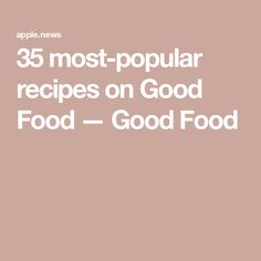 the words 35 most popular recipes on good food