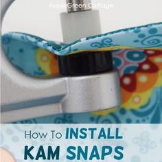 a close up of a sewing machine with the words how to install kam snaps