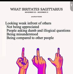 three fingers pointing at something in the air with words written below it that read, what irritates sagitaurius?