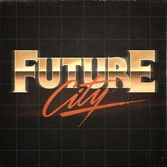 the title for future city is shown on a black background with red and gold lettering