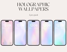 four different iphones with the text holographic wallpapers