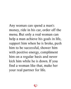 an image with the words, woman can spend a man's money, ride in his car, order off the menu