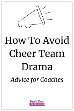 the cover of how to avoid cheer team drama advice for coaches by teach them center