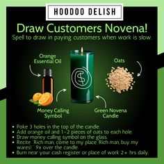 Need to bring new customers in to your spiritual shop, small business, or freelancing company? This novena is incredibly easy and strong! It will get great clients in the door and keep money flowing in your business! Hoodoo Delish Money, Hoodoo Delish, Candle Magik, Money Flowing, Money Candle Spell, Money Spells Magic, Wicca Recipes, Hoodoo Magic, Candle Magic Spells