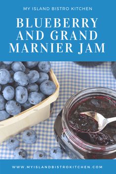 blueberry and grand marnier jam in a bowl with a spoon next to it