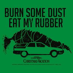 a green poster with the words burn some dust eat my rubber and a car filled with logs