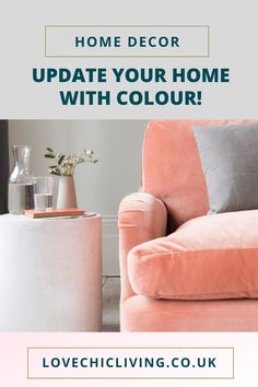 a living room with pink furniture and text overlay that reads, home decor update your home with color