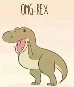 an animated dinosaur with the words omg - rex on it