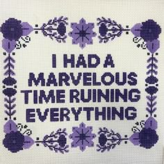 a cross stitch pattern with the words i had a marvelous time running everything