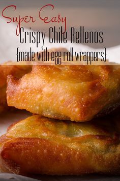 some food is stacked on top of each other with the words super easy crispy chile rellens made with egg roll wrappers