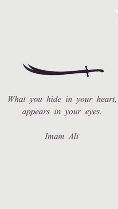 an image with the words, what you hide in your heart appears in your eyes