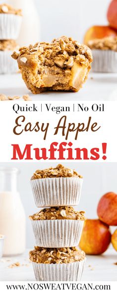 an image of muffins stacked on top of each other with the words quick vegan no oil easy apple muffins