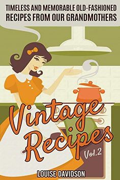 the cover of vintage recipes vol 2, featuring an image of a woman cooking food