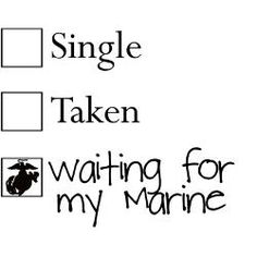 a sign that says single taken waiting for my marine