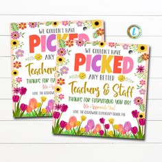 two teacher appreciation cards with colorful flowers and the words picker, teachers & staff