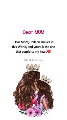 a mother's day card with an image of two women kissing and the text dear mom, 7 billion smiles in this world, and yours is the one that comforts my heart