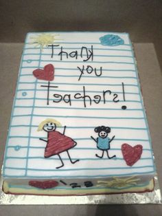 a sheet cake with writing on it that says thank you teachers and two children holding hands