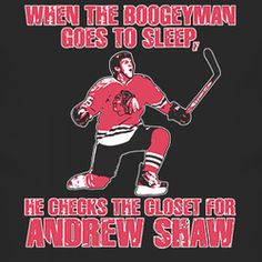 a hockey player with the words, when the boogyman goes to sleep, he checks the closet for andrew shaw