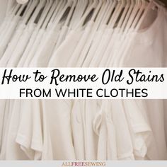 how to remove old stains from white clothes