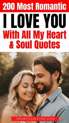 a man and woman with the words i love you with all my heart and soul quotes