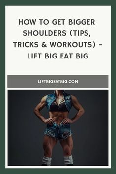 How To Get Bigger Shoulders (Tips, Tricks & Workouts) - Lift Big Eat Big Bigger Biceps, Good Arm Workouts, Biceps Brachii, Muscle Hypertrophy, Bicep Muscle