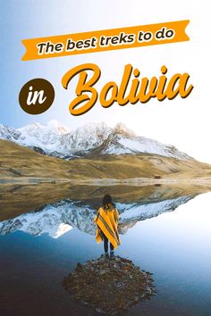 the best treks to do in bolivia, spain with text overlay