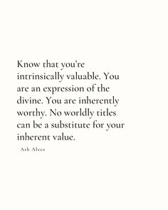 an image with the words know that you're financially valuable, you are an expression of the divine