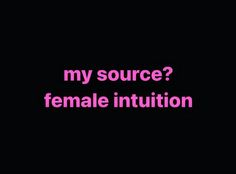 a black background with pink text that says,'my source female inquition '