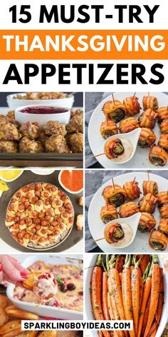 thanksgiving appetizers with text overlay that reads 15 must try thanksgiving appetizers