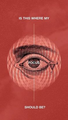 an eye with the words focus on it