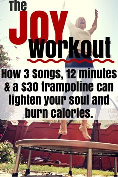 the joy workout how 3 songs, 12 minutes and a $ 30 trampoline can lighten your soul and burn calories