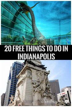 two pictures with the words 20 free things to do in indianapolis, and an image of a