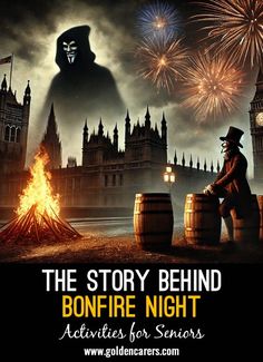 the story behind bonfire night with an image of a man sitting in front of a fire