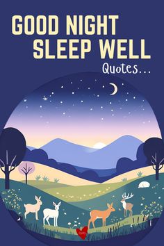 a poster with the words good night sleep well and deers in front of it