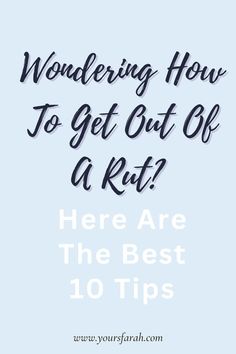 how to get out of a rut