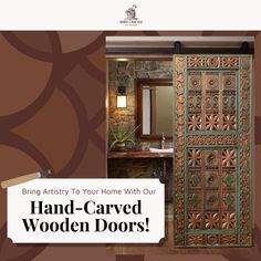 an open door with the words hand carved wooden doors