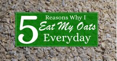 a green sign that says 5 reasons why i eat my cats every day on it