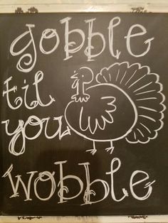 a chalkboard with writing on it that says jebble til you down wobble