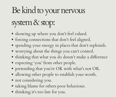 a white poster with the words be kind to your nervous system & stop on it