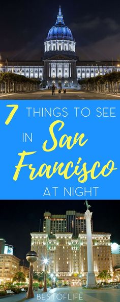 the top things to see and do in san francisco at night with text overlay