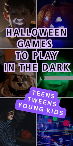 halloween games to play in the dark teens tweeens young kids with text overlay