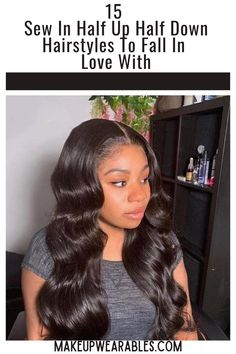 Sew-in half up half down Half Up Half Down Styles, Down Styles, Sew In Hairstyles