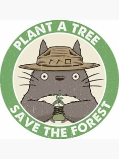 a sticker that says plant a tree save the forest with a cat wearing a hat