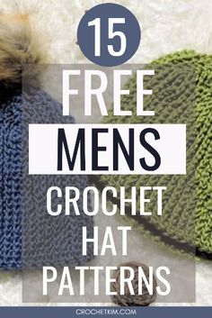 two hats with text overlay that reads 15 free mens crochet hat patterns