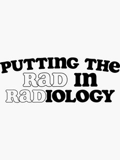 Radiology Quotes, Mri Technologist, Nurse Notes