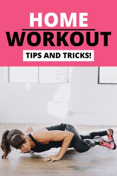 a woman doing the home workout with text overlay that reads, home workout tips and tricks